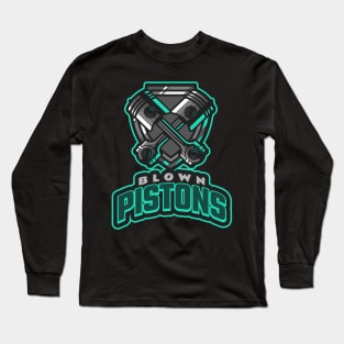 Blown Pistons Long Sleeve T-Shirt